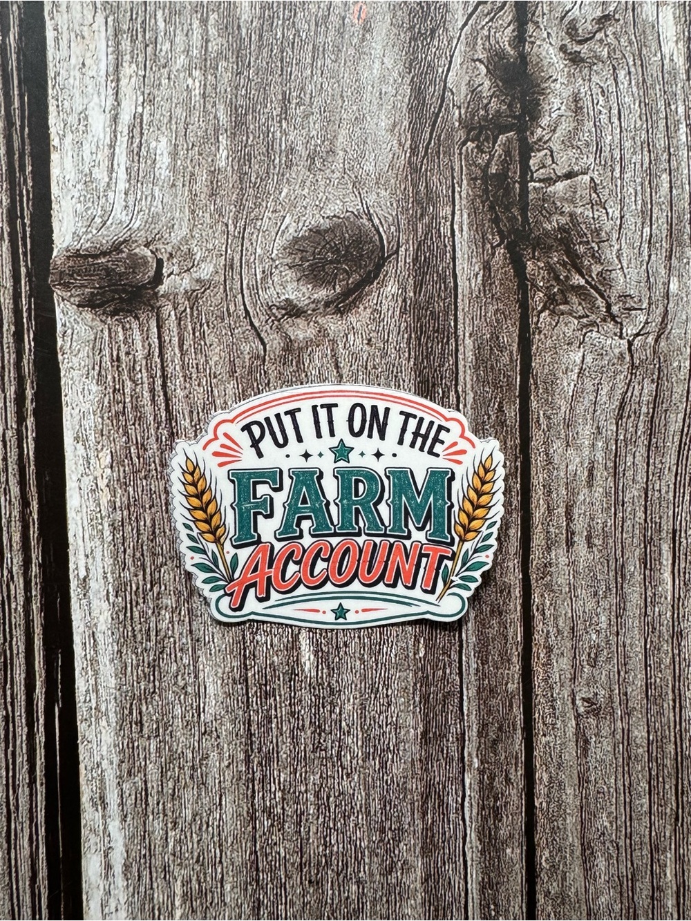 Put It On The Farm Account Sticker